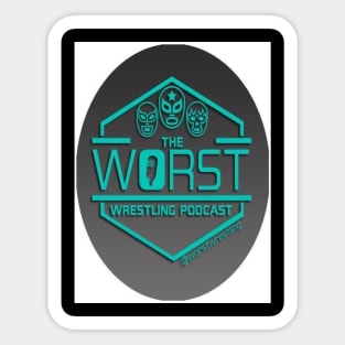 The Worst Wrestling Podcast Sticker